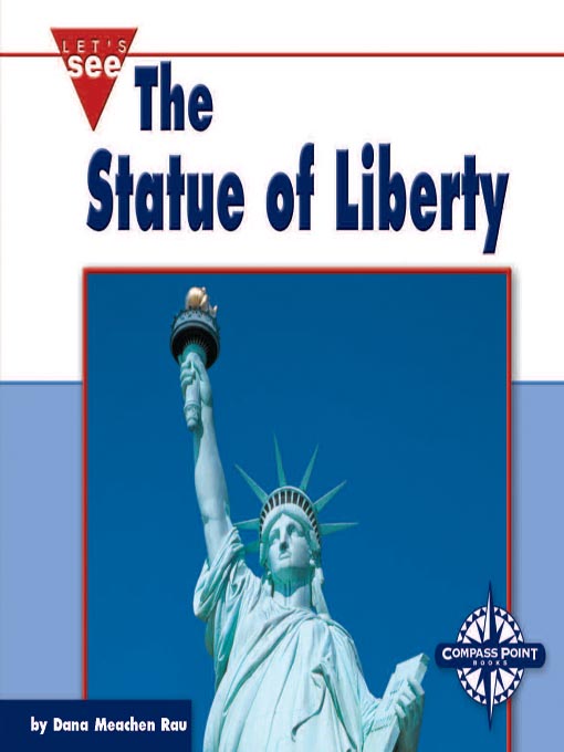 Title details for The Statue of Liberty by Dana Meachen Rau - Available